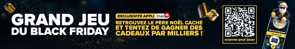 Grand jeu du Black Friday 2025 chez Carrefour Grand jeu du Black Friday 2025