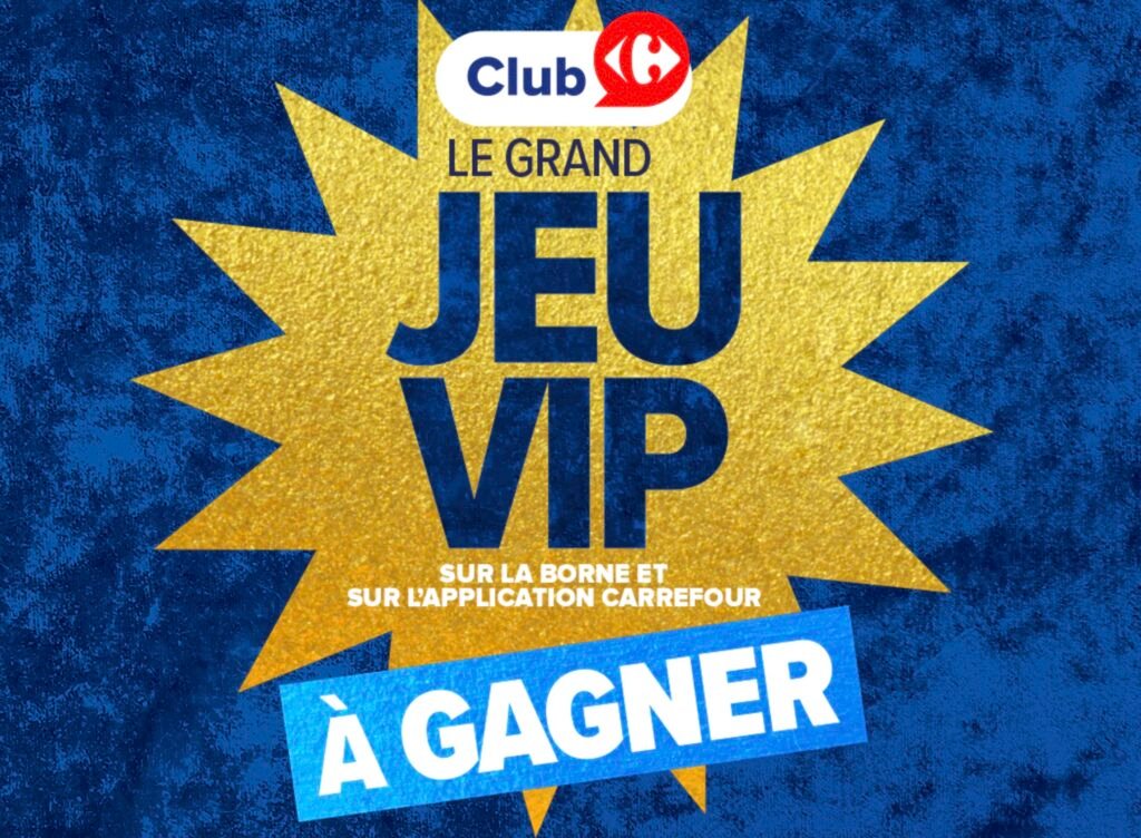 Grand jeu VIP Carrefour 2026 avec de nombreux cadeaux à remporter sur l'application