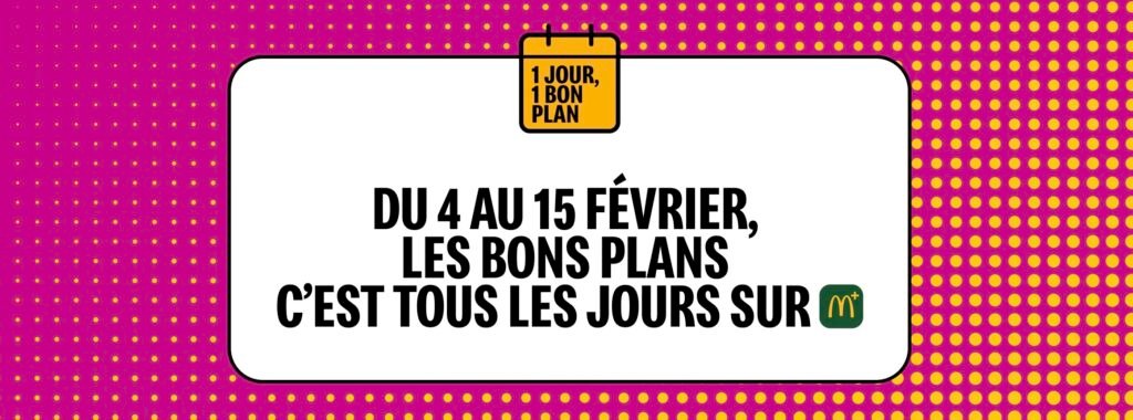 McDo 1 jour 1 bon plan 2026 Dates des bons plans McDo février 2026