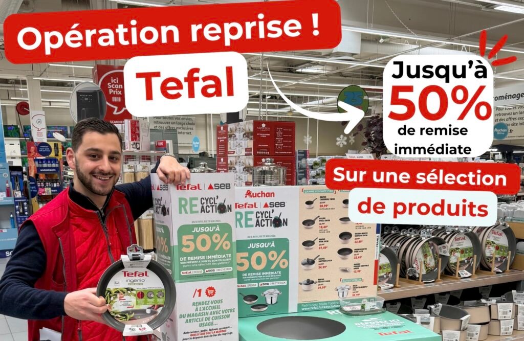Offre reprise Tefal et Auchan Opération recyclage Tefal chez Auchan avec une remise de 50%