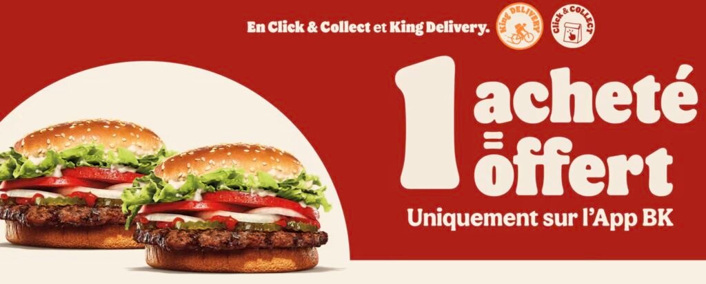 BK 1 acheté 1 offert Burger King 1 acheté = 1 offert sur Whopper, Smoky Chicken et Nuggets