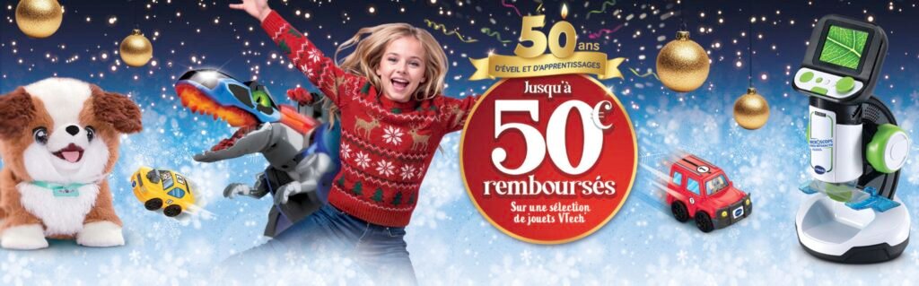 Offre Vtech Noël Magique Offre Noël Magique Vtech 50 ans = jusqu'à 50 euros remboursés en différé